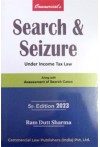 Search and Seizure Under Income Tax Law (Along with Assessment of Search Cases)