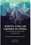 White-Collar Crimes in India (Contemporary Issues and Complexities)