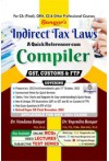 Indirect Tax Laws - A Quick Referencer Cum Compiler (GST, Customs and FTP) (For CA (Final), CMA, CS and Other Professional Courses, for May 2023 Exams)