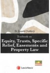 Textbook on Equity, Trusts, Specific Relief, Easement and Property Law