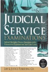 Judicial Service Examinations (Solved MCQs with Exhaustive Explanations & Case Laws) (Based on Papers of Various States)