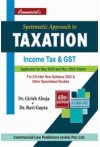 Systematic Approach to Taxation Containing Income Tax and GST (For CA Inter New Syllabus 2023 & Other Specialised Studies)