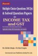 MCQs and Solved Question Papers on Income Tax and GST (CA inter, for May 2023 Exams and onwards)