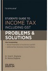 Students' Guide to Income Tax - Including GST (Problems and Solutions)