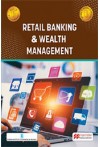 Retail Banking and Wealth Management (JAIIB Examination, Diploma in Banking and Finance)