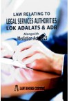 Law Relating to Legal Services Authorities Lok Adalats and ADR