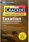 Taxmann's Cracker - Taxation (With Application Based MCQs and Integrated Case Studies) (CA Inter, G.I, P.4, New Syllabus)