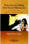 Protection of Children from Sexual Offences Act (A to Z Section wise Topically Arranged Commentary)