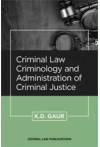 Criminal Law Criminology and Administration of Criminal Justice