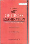 Art of Cross Examination (Civil, Criminal and The Family Courts Proceedings)