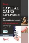 Capital Gains (Law and Practice) with Illustrations and Judicial Precedents (As amended by the Finance Act, 2024)