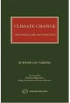 Climate Change - the Policy, Law, and Practice