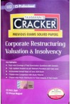 Taxmann's Cracker - Corporate Restructuring Valuation and Insolvency (CS Prof G-2, P-6, for Dec. 2024/June 2025 Exam)