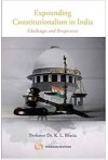 Expounding Constitutionalism in India (Challenges and Perspectives)