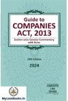 Guide to Companies Act, 2013 - (Section-wise Concise Commentary with Rules)