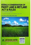 Kerala Conservation of Paddy Land and Wetland Act and Rules (As Amended in 2024) (In English & Malayalam)