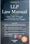 LLP Law Manual (As Amended by Limited Liability Partnership (Amendment) Act, 2021)