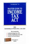 Master Guide To Income Tax Act (With Commentary on Finance Act 2024)