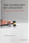 The Pathology of Litigation - Diagnosis and Cares