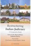 restructuring Indian Judiciary (A Comparative Study)