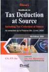 Handbook on Tax Deduction at Source - Including Tax Collection at Source (As amended by the Finance Act, 2024)