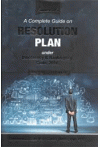 A Complete Guide on Resolution Plan under Insolvency and Bankruptcy Code, 2016