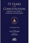 75 Years of the Constitution (Supreme Court's role in Promoting Constitutionalism)