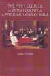 The Privy Council the British Courts and the Personall Laws of India