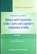 Herbert Cowell's History and Constitution of the Courts and Legislative Authorities in India