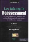 Law Relating to Reassessment (A Comprehensive Commentary on Law Relating to Reassessment under Income-tax Act) Law Relating to Reassessment (A Comprehensive Commentary on Law Relating to Reassessment under Income-tax Act)