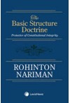 Basic Structure Doctrine - Protector of Constitutional Integrity