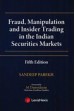 Fraud, Manipulation and Insider Trading in the Indian Securities Markets