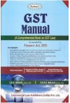 GST Manual (A Comprehensive book on GST Law, As Amended by Finance Act, 2025)
