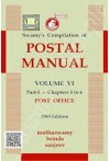 Swamy's Compilation Of Postal Manual Volume VI Part-I - Chapters 1 to 6 Post Office (C-32-A)
