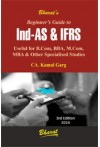 Beginner's Guide to Ind - AS and IFRS with Practical Illustrations (Useful for B.com, BBA, M.Com, MBA & Other Specialised Studies)