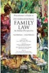 Practitioner's Guide to International Family Law an Indian Perspective