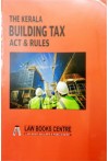 Kerala Building Tax Act and Rules (As Amended Up-to-Date)