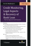 Dr. D. D. Mukherjee's Credit Monitoring, Legal Aspects and Recovery of Bank Loan - The Post-Approval Credit Dynamics