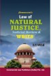 Law of Natural Justice, Judicial Review & Writs