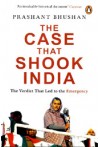 The Case That Shook India - The Verdict That Led to the Emergency