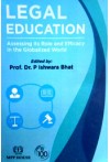 Legal Education - Assessing its Role and Efficacy in the Globalized World