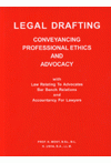 Legal Drafting Conveyancing Professional Ethics and Advocacy (with Law Relating To Advocates Bar Bench Relations and Accountancy For lawyers) Legal Drafting Conveyancing Professional Ethics and Advocacy (with Law Relating To Advocates Bar Bench Relations and Accountancy For lawyers)