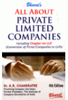 All About Private Limited Companies (Including Chapter on LLP) (Conversion of Firms/ Companies to LLPs) All About Private Limited Companies (Including Chapter on LLP) (Conversion of Firms/ Companies to LLPs)