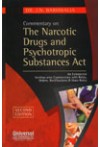 Commentary on The Narcotic Drugs and Psychotropic Substances Act (An Exhaustive Section-wise Commentary with Rules, Orders, Notifications & State Rules) Commentary on The Narcotic Drugs and Psychotropic Substances Act (An Exhaustive Section-wise Commentary with Rules, Orders, Notifications & State Rules)