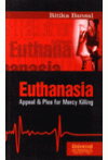Euthanasia - Appeal and Plea for Mercy Killing
