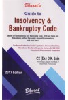 Guide to Insolvency and Bankruptcy Code (Based on the Insolvency and Bankruptcy Code, 2016 and Rules and Regulations notified thereunder alongwith commentary and case laws) Guide to Insolvency and Bankruptcy Code (Based on the Insolvency and Bankruptcy Code, 2016 and Rules and Regulations notified thereunder alongwith commentary and case laws)