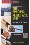 Anand and Iyer's Commentary on The Specific Relief Act, 1963 (Act No. 47 of 1963)