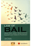 Law of Bail - Practice and Procedure (Essential Court Volume for Practitioners) Law of Bail - Practice and Procedure (Essential Court Volume for Practitioners)