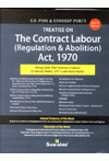 Treatise on the Contract Labour (Regulation & Abolition) Act, 1970 (Along with The Contract Labour (Central) Rules, 1971 and State Rules Treatise on the Contract Labour (Regulation & Abolition) Act, 1970 (Along with The Contract Labour (Central) Rules, 1971 and State Rules