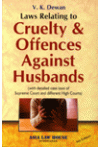 Law Relating to Cruelty and Offences Against Husbands (With Detailed Case Laws of Supreme Court & High Court)